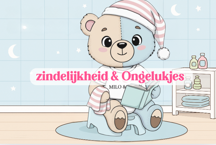 Zindelijkheid & Ongelukjes